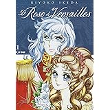 Le rose di Versailles. Lady Oscar collection 1