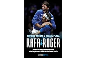 Rafa & Roger: Un recorrido por la rivalidad más importante de la historia del tenis: 2 (Deportes)