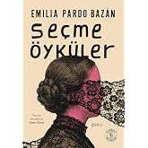 Emilia Pardo Bazan - Se&ccedil;me &Ouml;yk&uuml;ler