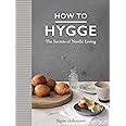 How to Hygge: The Secrets of Nordic Living