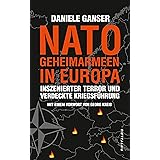 Nato-Geheimarmeen in Europa: Inszenierter Terror und verdeckte Kriegsführung