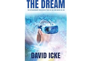 The Dream: The Extraordinary Revelation of Who We Are and Where We Are