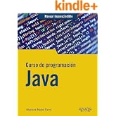 Curso de programaci&oacute;n Java (MANUALES IMPRESCINDIBLES)
