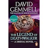 The Legend of Deathwalker: A page-turning tale of warriors, war and honour from the master of heroic fantasy (Drenai Book 5)
