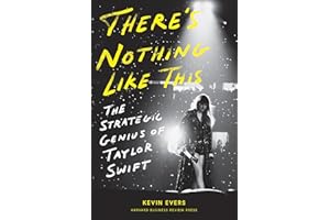 There's Nothing Like This: The Strategic Genius of Taylor Swift
