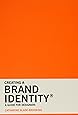 Creating a Brand Identity: A Guide for Designers: (graphic Design Books, LOGO Design, Marketing)