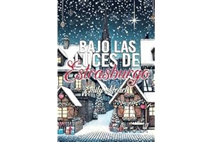 Bajo las luces de Estrasburgo / Emily Heart / Comedia romántica navideña / Enemies to lovers