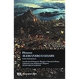 Alessandro e Cesare. Per le Scuole superiori