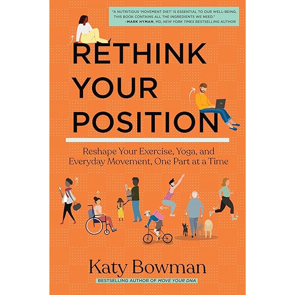 The Practice of Natural Movement: Reclaim Power, Health, and