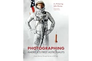 Photographing America's First Astronauts: Project Mercury Through the Lens of Bill Taub (Purdue Studies in Aeronautics and Astronautics)