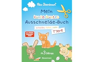 Mein kunterbuntes Ausschneidebuch - Tiere. Schneiden, kleben, malen ab 3 Jahren. Mit Scherenführerschein: Ein erstes Bastelbu