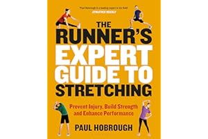 The Runner's Expert Guide to Stretching: Prevent Injury, Build Strength and Enhance Performance