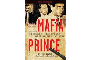 Mafia Prince: Inside America's Most Violent Crime Family and the Bloody Fall of La Cosa Nostra