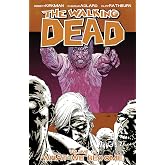 The Walking Dead Volume 10: What We Become