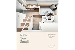 Never Too Small: Reimagining small space living