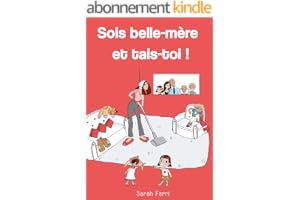 Sois belle-mère et tais-toi !