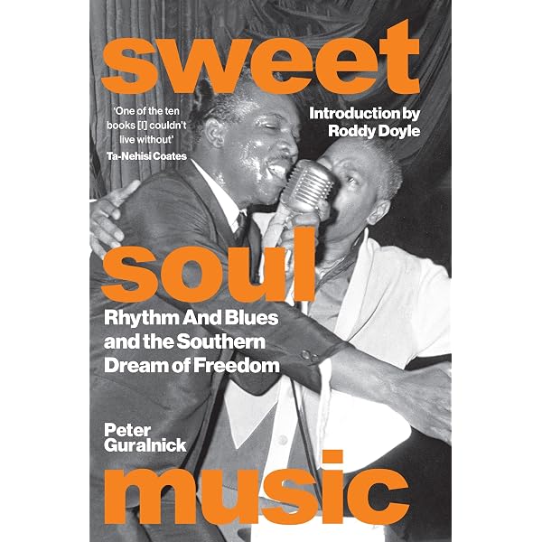 Sweet Soul Music: Rhythm And Blues And The Southern Dream Of