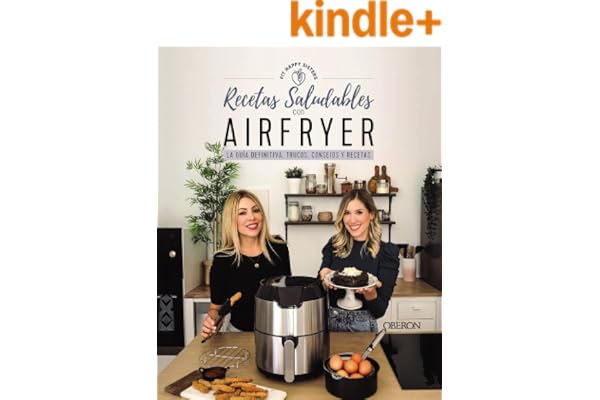 Recetas saludables con Airfryer: La guía definitiva, trucos, consejos y recetas (Libros singulares)