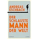 Der schlauste Mann der Welt: Roman