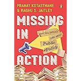 Missing In Action : Why You Should Care About Public Policy