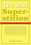 The Last Superstition: A Refutation of the New Atheism