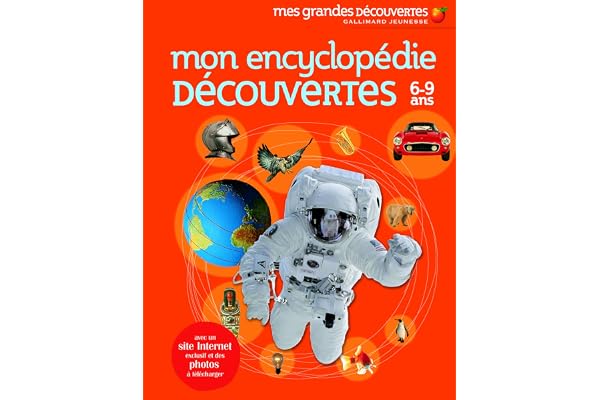 Mon encyclopédie découvertes 6-9 ans: avec un site internet exclusif et des photos à télécharger