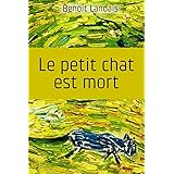 Amazon Fr Le Petit Chat Est Mort Xavier De Moulins Livres