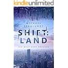 Shift:Land: Die Welt dort draußen. (Roman)