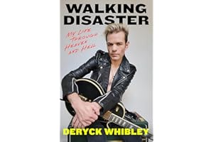 Walking Disaster: My Life Through Heaven and Hell