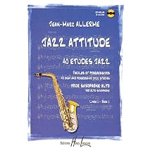 Méthode Sax Jazz Jazz Attitude - 40 Études Jazz Progressives Pour Saxophone Alto Volume 2 Avec CD Cd Inclus