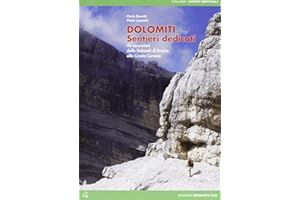Dolomiti. Sentieri dedicati. 45 escursioni dalle Dolomiti del Brenta alla Cresta Carnica