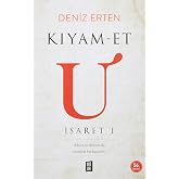 Kıyam-Et U (İşaret I): Adına Ne Dersen De Hakikat Bir Tanedir!