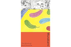 The Wind-Up Bird Chronicle: A special artist edition of Murakami’s epic masterpiece (Murakami Collectible Classics, 2) (Cover may vary)