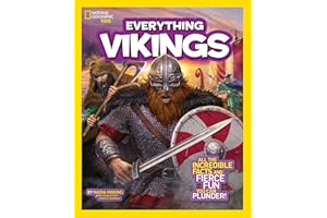 National Geographic Kids Everything Vikings: All the Incredible Facts and Fierce Fun You Can Plunder