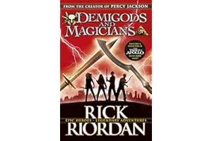 Demigods and Magicians: Three Stories from the World of Percy Jackson and the Kane Chronicles