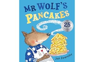 Mr Wolf's Pancakes: The hilarious classic illustrated children’s book, perfect family fun for Pancake Day and Easter!
