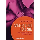 Mehr Lust für sie: Was Frauen beim Sex verrückt macht