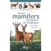 Grans Mam&iacute;fers Terrestres De Catalunya I Els Seus Rastres (Miniguia de camp)