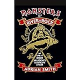 Monsters of River and Rock: My Life as Iron Maiden’s Compulsive Angler