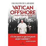 Vatican offshore: L'argent noir de l'Eglise