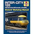 Inter-City 125 High Speed Train: Owners' Workshop Manual