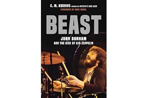 Beast: John Bonham and the Rise of Led Zeppelin