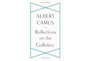 Reflections on the Guillotine: Albert Camus (Penguin Great Ideas)