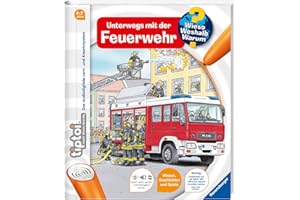 tiptoi® Unterwegs mit der Feuerwehr (tiptoi® Wieso? Weshalb? Warum?, Band 6)