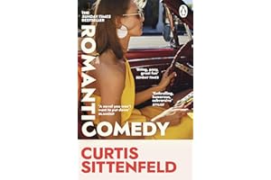 Romantic Comedy: The bestselling Reese Witherspoon Book Club Pick by the author of RODHAM and AMERICAN WIFE