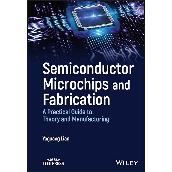Microchip Fabrication: A Practical Guide to Semiconductor