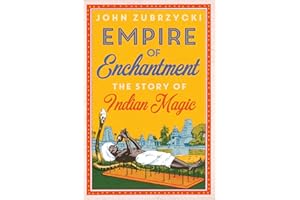Empire of Enchantment: The Story of Indian Magic