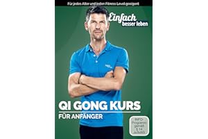 EINFACH BESSER LEBEN Qi Gong Kurs für Anfänger