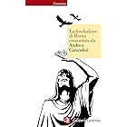 La fondazione di Roma raccontata da Andrea Carandini (Economica Laterza Vol. 633)