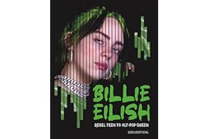 Billie Eilish: Rebel Teen to Alt-Pop Queen